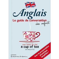 Anglais - Le guide de conversation des enfants